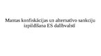 Presentations 'Mantas konfiskācijas un alternatīvo sankciju izpilde ES dalībvalstī', 1.