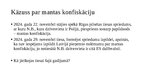 Presentations 'Mantas konfiskācijas un alternatīvo sankciju izpilde ES dalībvalstī', 3.