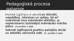 Presentations 'Pedagogu pienākumi, atbildība, tiesības likumos un saistošajos noteikumos', 34.