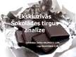 Presentations 'Ekskluzīvās šokolādes tirgus analīze', 1.
