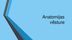 Presentations 'Anatomijas vēsture', 1.