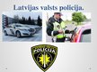Presentations 'Prezentācija par Latvijas Valsts policiju', 8.