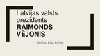 Presentations 'Raimonds Vējonis', 1.