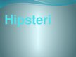 Presentations 'Hipsteri', 1.