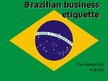 Presentations 'Brazilian Business Etiquette', 1.