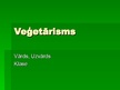 Presentations 'Veģetārisms', 1.