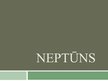 Presentations 'Neptūns', 1.