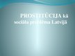 Presentations 'Prostitūija kā sociāla problēma Latvijā', 1.