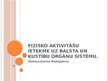 Presentations 'Fizisko aktivitāšu ietekme uz balsta un kustību orgānu sistēmu', 1.
