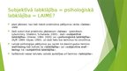 Presentations 'Laimes izjūta un subjektīva psiholoģiskā labklājība', 5.