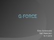 Presentations 'G-force', 1.