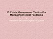 Presentations 'Ten Crisis Management Tactics for Managing Internal Problems', 1.