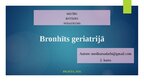Presentations 'Bronhīts geriatrijā', 1.