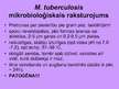 Presentations 'Mycobacterium tuberculosis morfoloģija, genoma uzbūve, fizioloģija un bioķīmija', 6.
