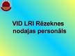 Presentations 'VID LRI Rēzeknes nodaļas darbības analīze', 3.