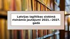 Presentations 'Izglītības attīstības pamatnostādnes  2021.-2027.gadam «Nākotnes prasmes nākotne', 11.