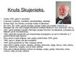 Presentations 'Knuts Skujenieks - radošā biogrāfija', 2.