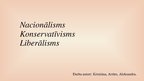 Presentations 'Konservatīvisms, liberālisms, nacionālisms', 1.