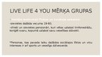 Business Plans 'Biznesa ideja "Live life 4 you"', 8.