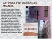 Presentations 'Vietas Latvijā, kas jāredz jeb Apskates un tūrisma objekti Latvijā', 18.