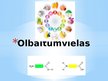 Presentations 'Olbaltumvielas', 1.