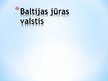 Presentations 'Baltijas jūras valstis', 1.