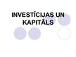 Presentations 'Investīcijas un kapitāls', 1.
