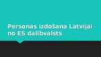 Presentations 'Personas izdošana Latvijai no ES dalībvalsts', 1.