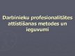 Presentations 'Darbinieku profesionalitātes attīstīšanas metodes un ieguvumi', 1.
