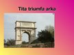 Presentations 'Tita triumfa arka', 1.