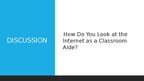 Presentations 'The Internet as a type of classroom aide', 2.