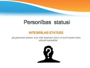 Presentations 'Personības sociālie statusi un lomas', 7.