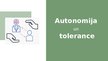 Presentations 'Autonomija un tolerance', 1.