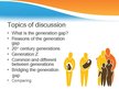 Presentations 'Generation Gap', 2.