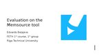Presentations 'Evaluation on the Memsource tool', 1.
