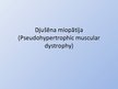 Presentations 'Djušēna miopātija', 1.