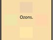 Presentations 'Ozons un tā izmantošana', 1.