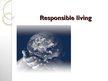 Presentations 'Responsible Living', 1.