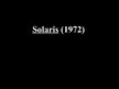 Presentations 'Filmas "Solaris" (1972.) un "Andalūzijas suns" (1929.)', 1.