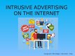 Presentations 'Intrusive advertising on the internet', 1.