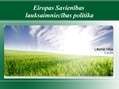 Presentations 'Eiropas Savienības lauksaimniecības politika', 1.