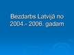 Research Papers 'Bezdarbs Latvijā 2004.-2006.g.', 26.