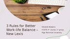 Presentations '3 Rules for Better Work-life Balance – New Lexis', 1.