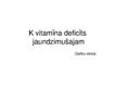 Presentations 'K vitamīna deficīts jaundzimušajam', 1.