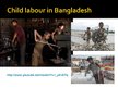 Presentations 'Child Labour in Bangladesh', 13.