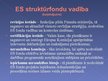 Presentations 'Eiropas Savienības Strukturālo fondu darbība Latvijā', 4.