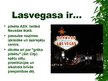 Presentations 'Lasvegasa', 2.