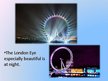 Presentations 'The London Eye', 7.