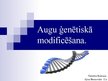 Presentations 'Augu ģenētiskā modificēšana', 1.