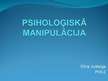 Presentations 'Psiholoģiskā manipulācija', 1.